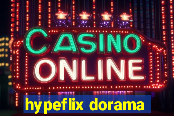 hypeflix dorama